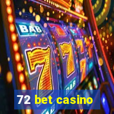 72 bet casino